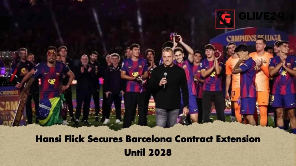 Hansi Flick Secures Barcelona Contract Extension Until 2028