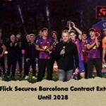 Hansi Flick Secures Barcelona Contract Extension Until 2028