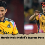 Hardie Hails Nahids Express Pace Hardie Hails Nahid’s Express Pace