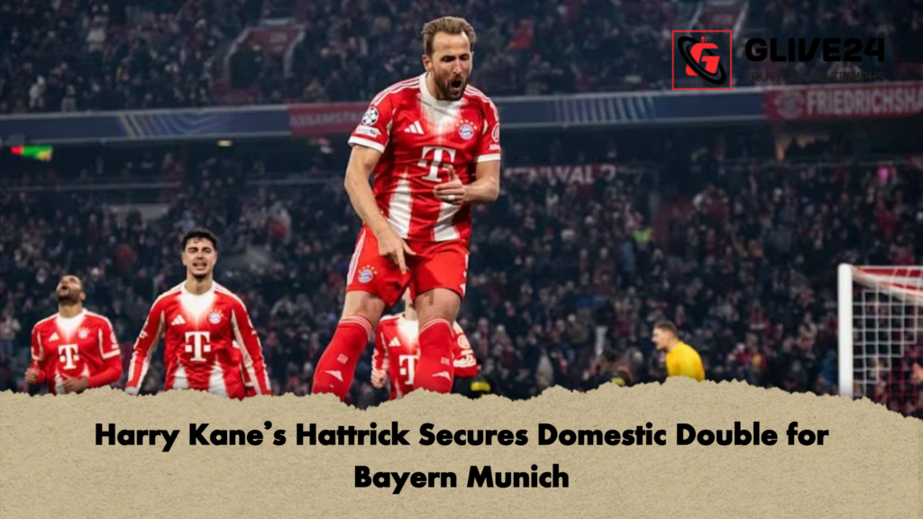 Harry Kanes Hattrick Secures Domestic Double for Bayern Munich Harry Kane’s Hattrick Secures Domestic Double for Bayern Munich