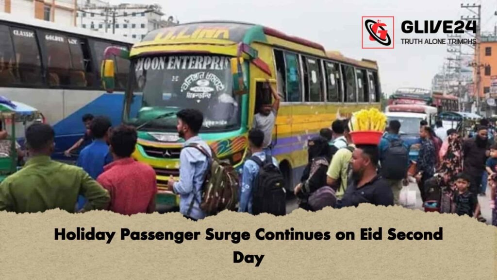 Holiday Passenger Surge Continues on Eid Second Day