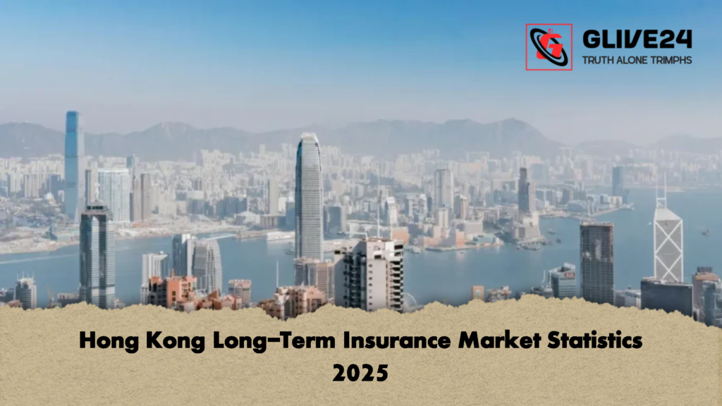 Hong Kong Long Term Insurance Market Statistics 2025 Hong Kong Long-Term Insurance Market Statistics 2025