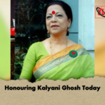 Honouring Kalyani Ghosh Today Honouring Kalyani Ghosh Today