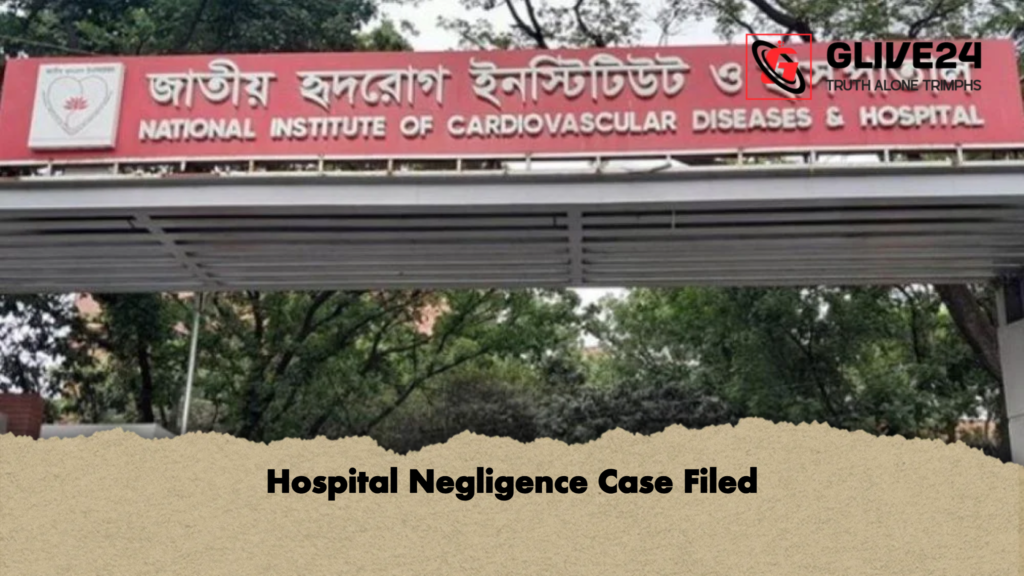 Hospital Negligence Case Filed Hospital Negligence Case Filed