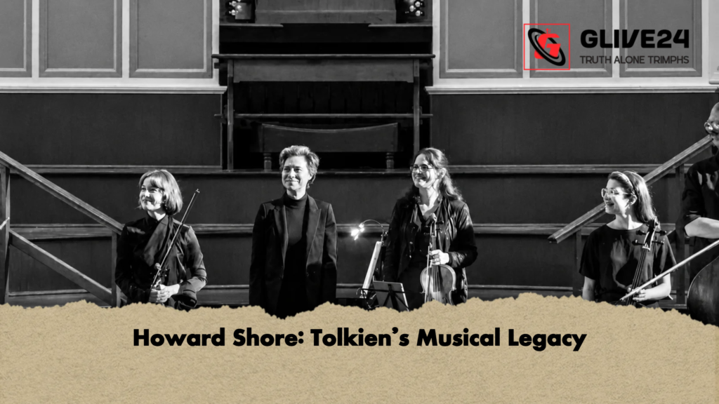 Howard Shore Tolkiens Musical Legacy 1 Howard Shore: Tolkien’s Musical Legacy