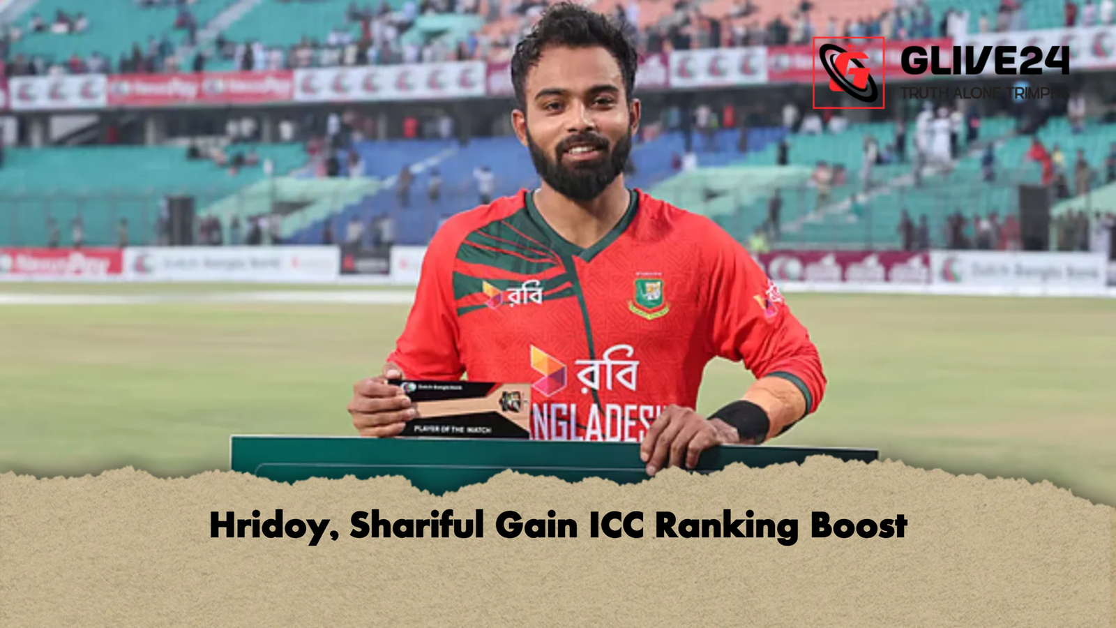 Hridoy Shariful Gain ICC Ranking Boost Hridoy, Shariful Gain ICC Ranking Boost