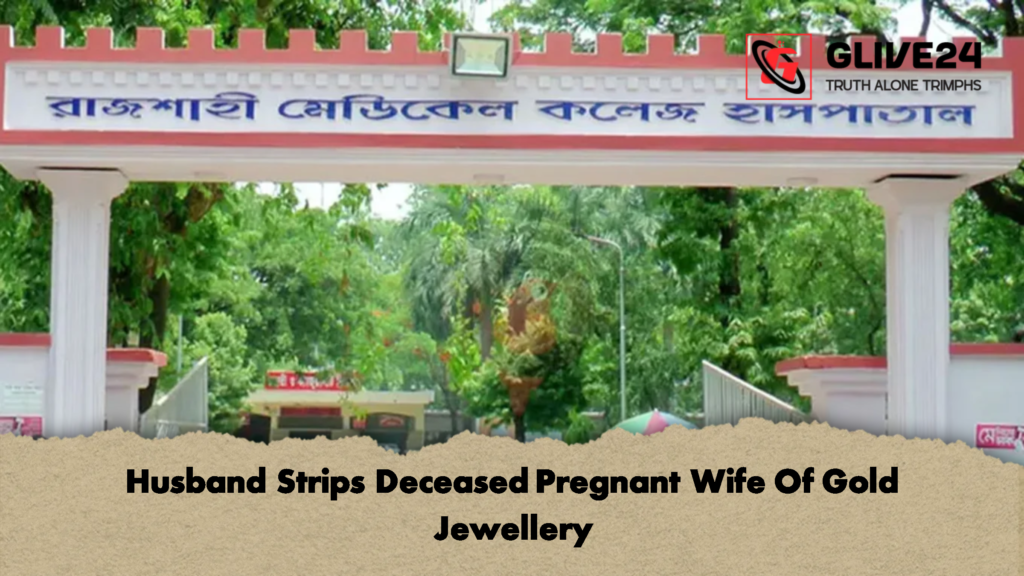 Husband Strips Deceased Pregnant Wife Of Gold Jewellery Husband Strips Deceased Pregnant Wife Of Gold Jewellery