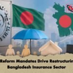 IMF Reform Mandates Drive Restructuring of Bangladesh Insurance Sector