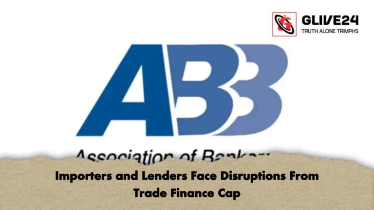 Importers and Lenders Face Disruptions From Trade Finance Cap