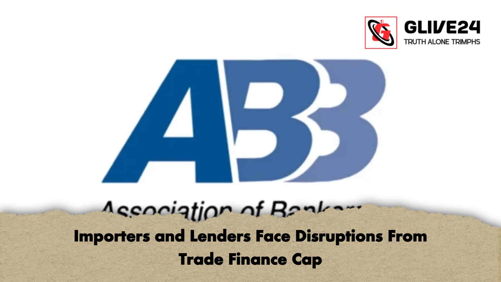 Importers and Lenders Face Disruptions From Trade Finance Cap