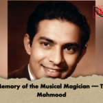 In Memory of the Musical Magician — Talat Mahmood In Memory of the Musical Magician — Talat Mahmood