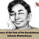 In Memory of the Poet of the Revolutionary Age Sukanta Bhattacharya 1 In Memory of the Poet of the Revolutionary Age: Sukanta Bhattacharya