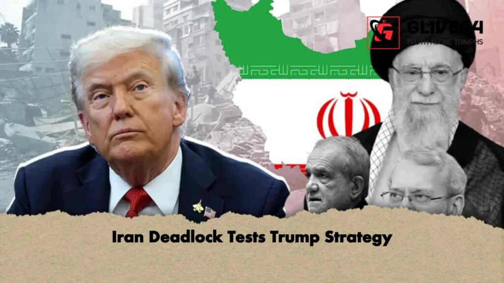Iran Deadlock Tests Trump Strategy 2 Iran Deadlock Tests Trump Strategy