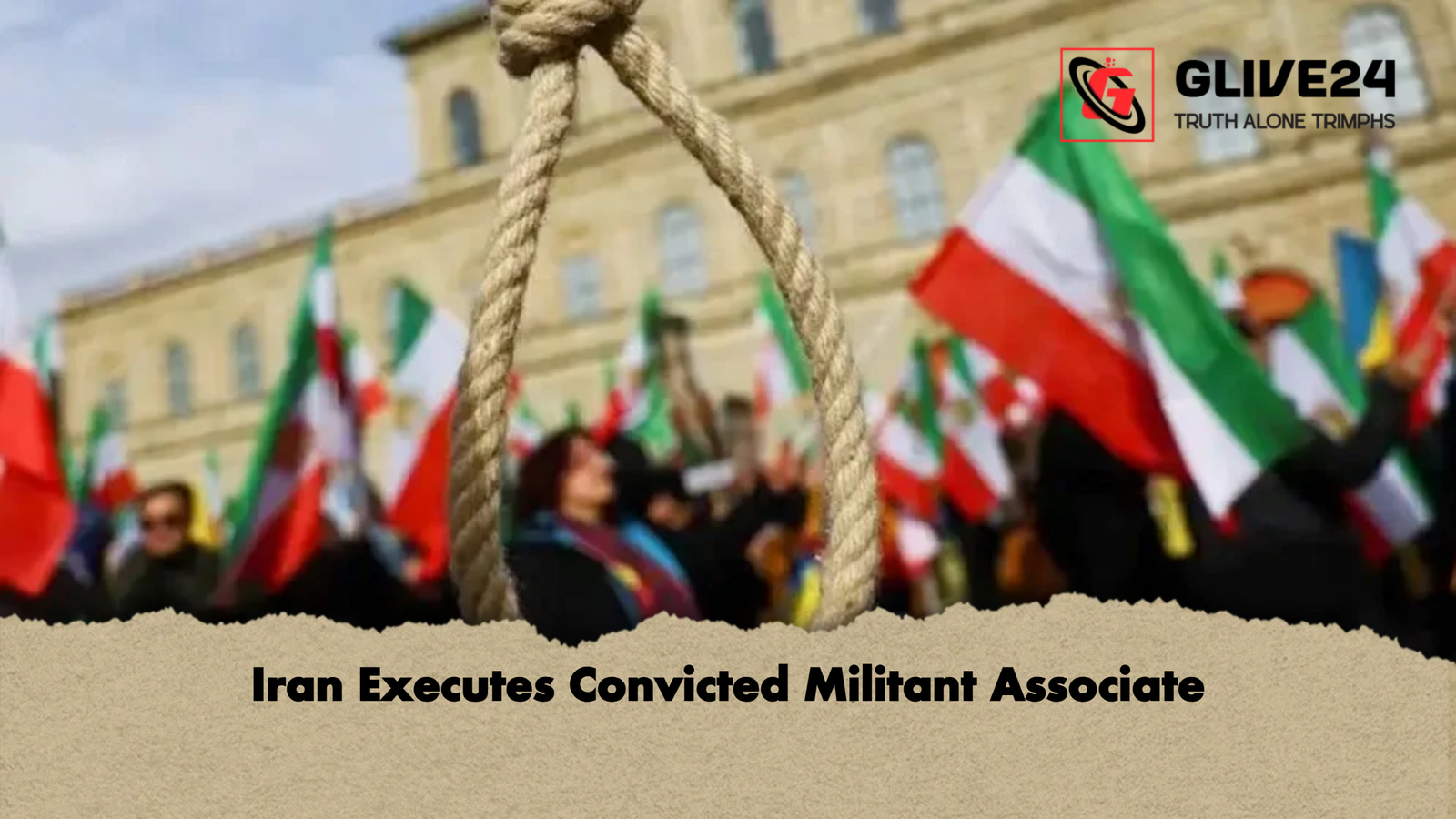 Iran Executes Convicted Militant Associate Iran Executes Convicted Militant Associate