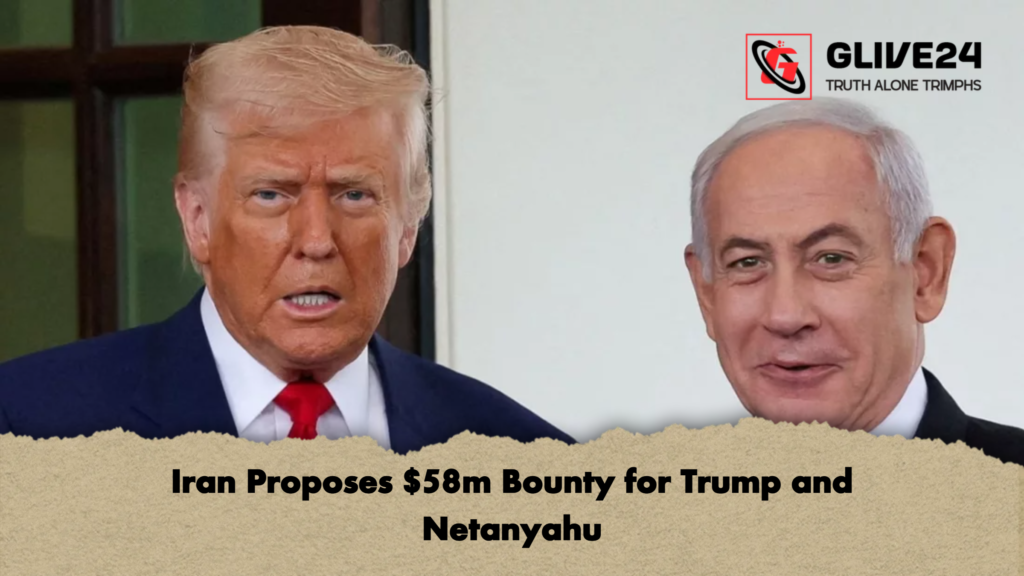 Iran Proposes 58m Bounty for Trump and Netanyahu Iran Proposes $58m Bounty for Trump and Netanyahu