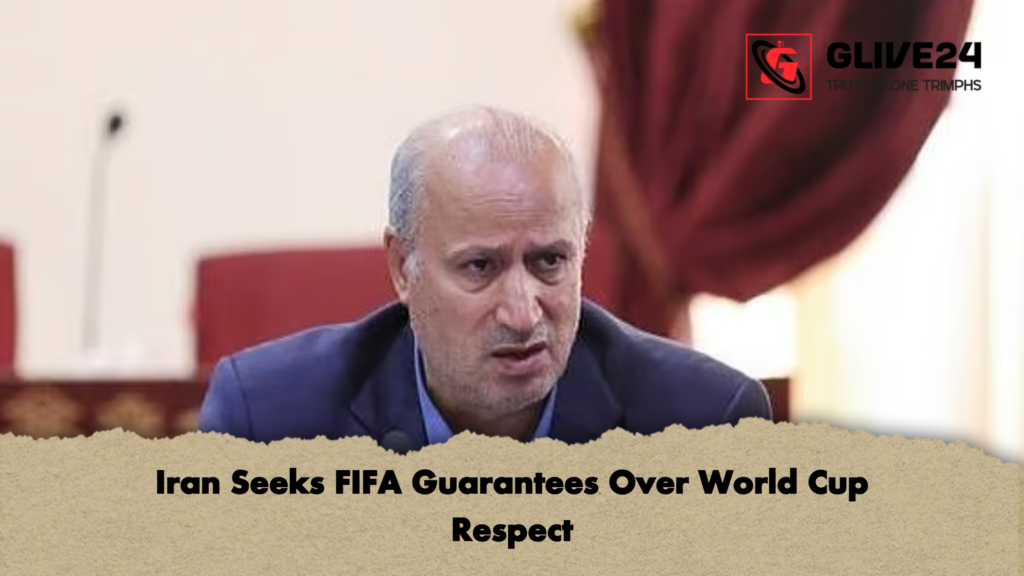 Iran Seeks FIFA Guarantees Over World Cup Respect Iran Seeks FIFA Guarantees Over World Cup Respect