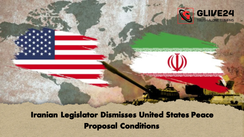 Iranian Legislator Dismisses United States Peace Proposal Conditions 2 Iranian Legislator Dismisses United States Peace Proposal Conditions Iranian Legislator Dismisses United States Peace Proposal Conditions