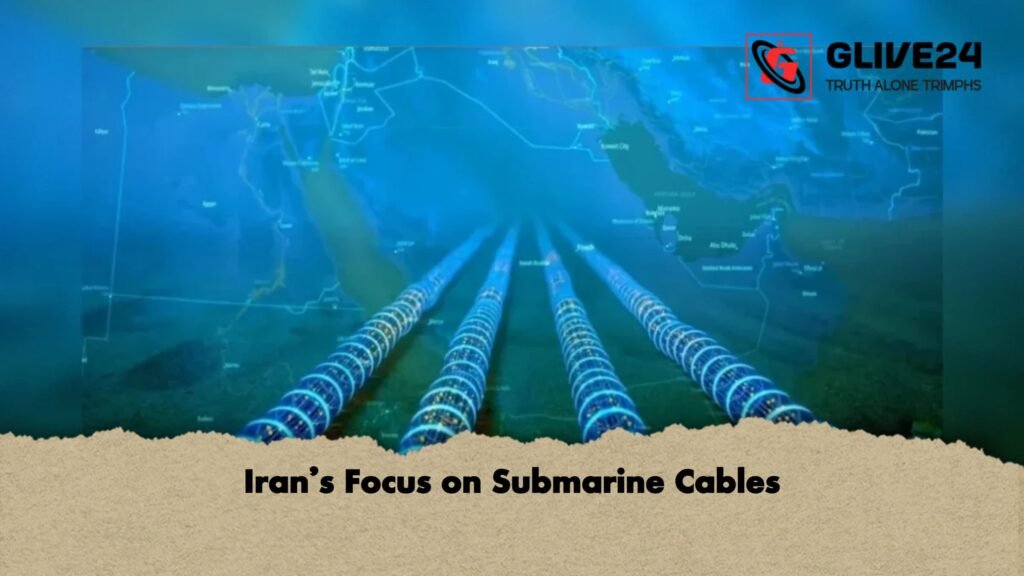 Irans Focus on Submarine Cables 1 Iran’s Focus on Submarine Cables
