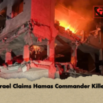 Israel Claims Hamas Commander Killed Israel Claims Hamas Commander Killed
