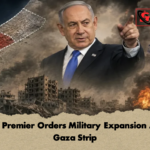 Israeli Premier Orders Military Expansion Across Gaza Strip 1 Israeli Premier Orders Military Expansion Across Gaza Strip