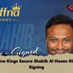 Jaffna Kings Secure Shakib Al Hasan Direct Signing
