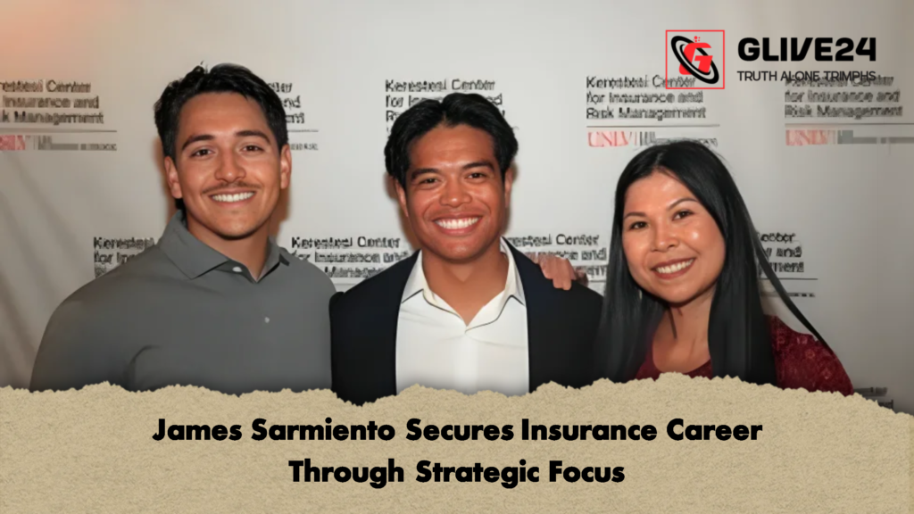 James Sarmiento Secures Insurance Career Through Strategic Focus 2 James Sarmiento Secures Insurance Career Through Strategic Focus