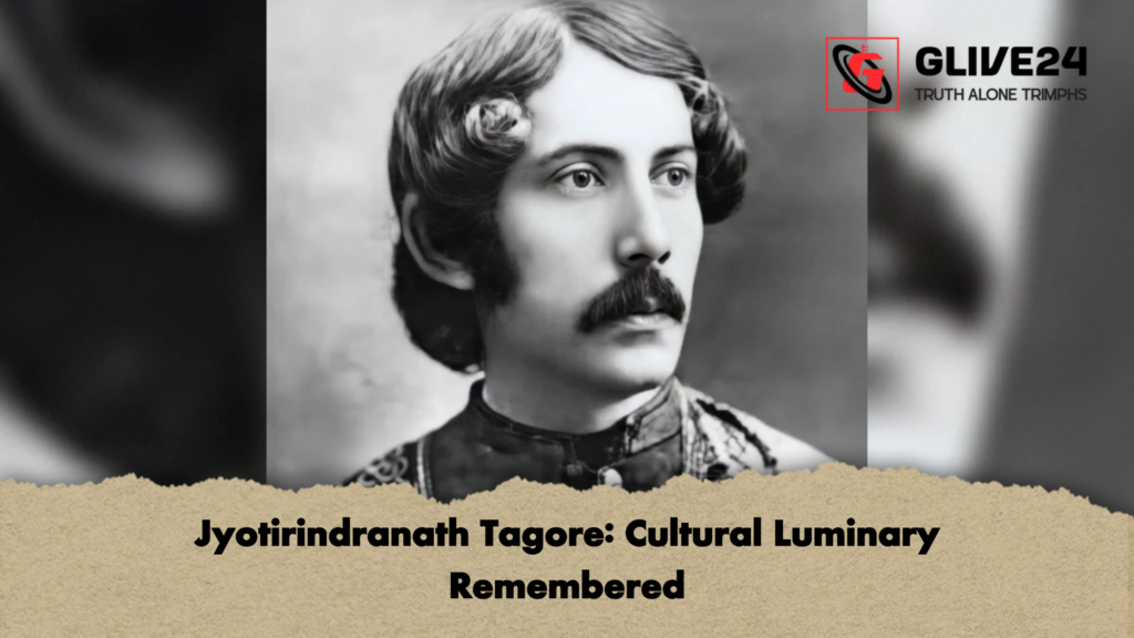 Jyotirindranath Tagore: Cultural Luminary Remembered 2 Jyotirindranath Tagore Cultural Luminary Remembered Jyotirindranath Tagore: Cultural Luminary Remembered