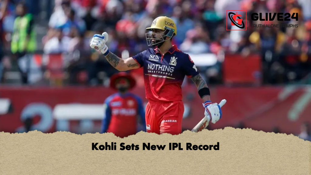 Kohli Sets New IPL Record Kohli Sets New IPL Record