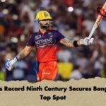 Kohli’s Record Ninth Century Secures Bengaluru Top Spot