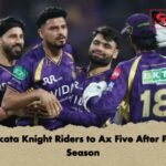 Kolkata Knight Riders to Ax Five After Poor Season