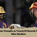 Kolkata Triumphs as Twenty20 Records Fall at Eden Gardens