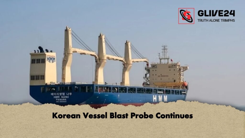 Korean Vessel Blast Probe Continues 1 Korean Vessel Blast Probe Continues