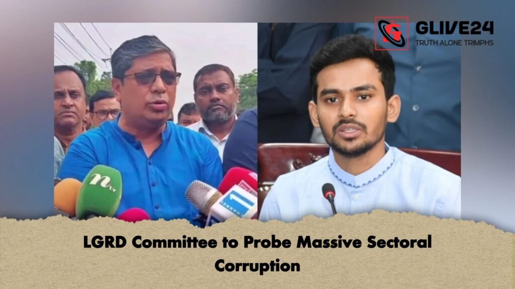 LGRD Committee to Probe Massive Sectoral Corruption 1 LGRD Committee to Probe Massive Sectoral Corruption
