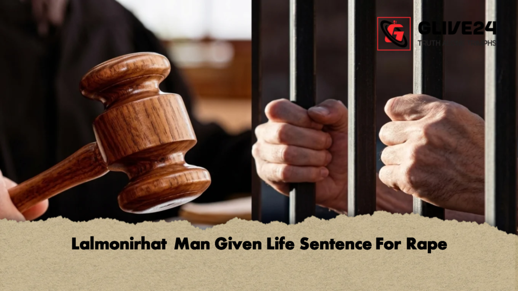 Lalmonirhat Man Given Life Sentence For Rape 1 Lalmonirhat Man Given Life Sentence For Rape