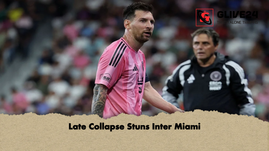 Late Collapse Stuns Inter Miami 2 Late Collapse Stuns Inter Miami Late Collapse Stuns Inter Miami