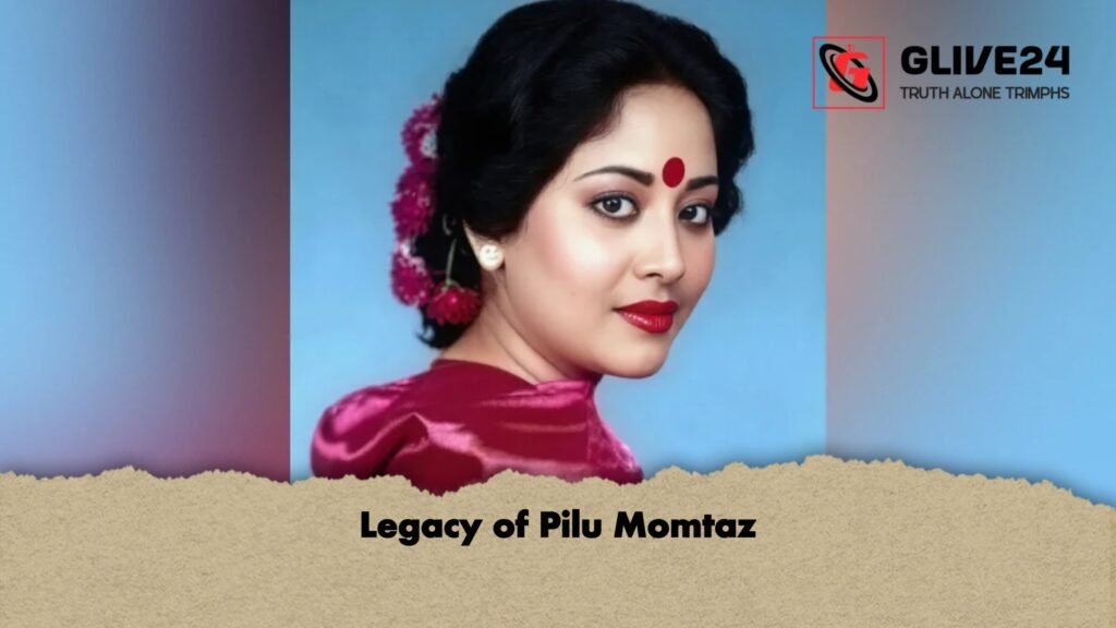 Legacy of Pilu Momtaz 1 Legacy of Pilu Momtaz