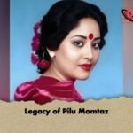 Legacy of Pilu Momtaz 1 Legacy of Pilu Momtaz