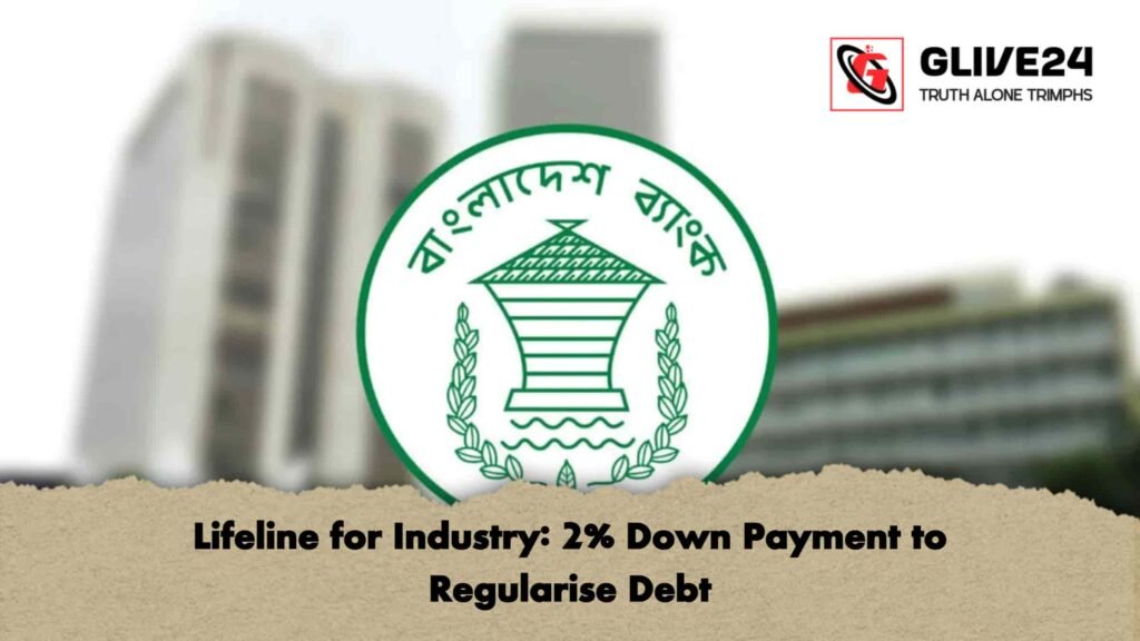 Lifeline for Industry 2% Down Payment to Regularise Debt