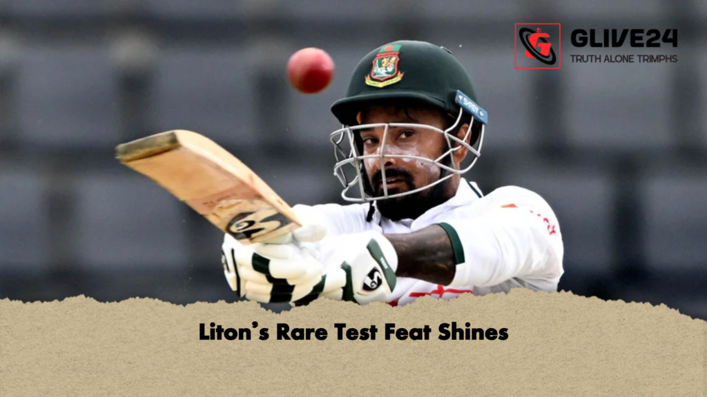 Litons Rare Test Feat Shines Liton’s Rare Test Feat Shines