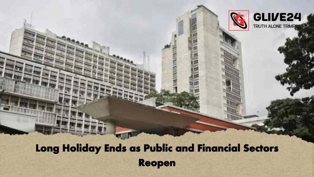 Long Holiday Ends as Public and Financial Sectors Reopen 3 Long Holiday Ends as Public and Financial Sectors Reopen