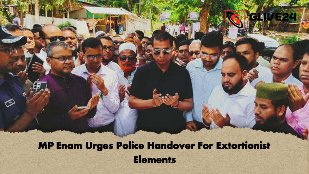 MP Enam Urges Police Handover For Extortionist Elements 2 MP Enam Urges Police Handover For Extortionist Elements