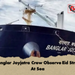 MV Banglar Joyjatra Crew Observe Eid Stranded At Sea 1 MV Banglar Joyjatra Crew Observe Eid Stranded At Sea