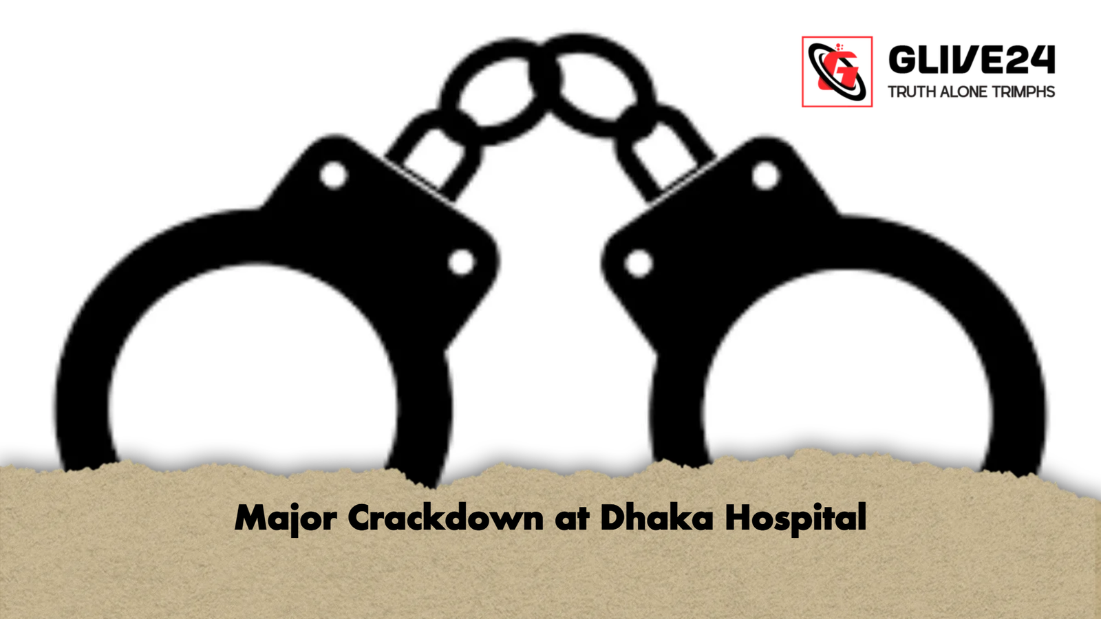 Major Crackdown at Dhaka Hospital 2 Major Crackdown at Dhaka Hospital