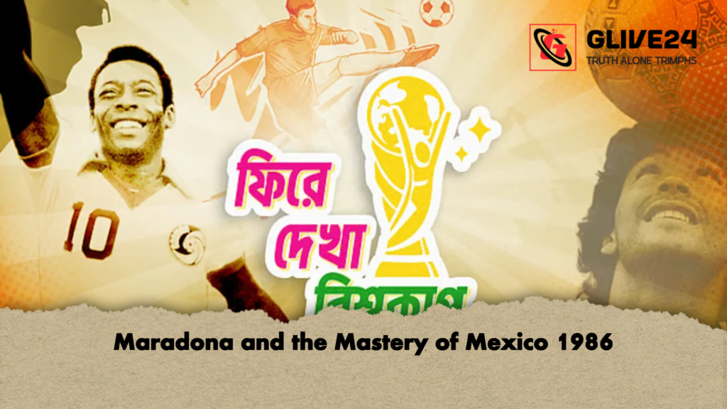 Maradona and the Mastery of Mexico 1986 Maradona and the Mastery of Mexico 1986
