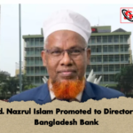 Md. Nazrul Islam Promoted to Director at Bangladesh Bank Md. Nazrul Islam Promoted to Director at Bangladesh Bank