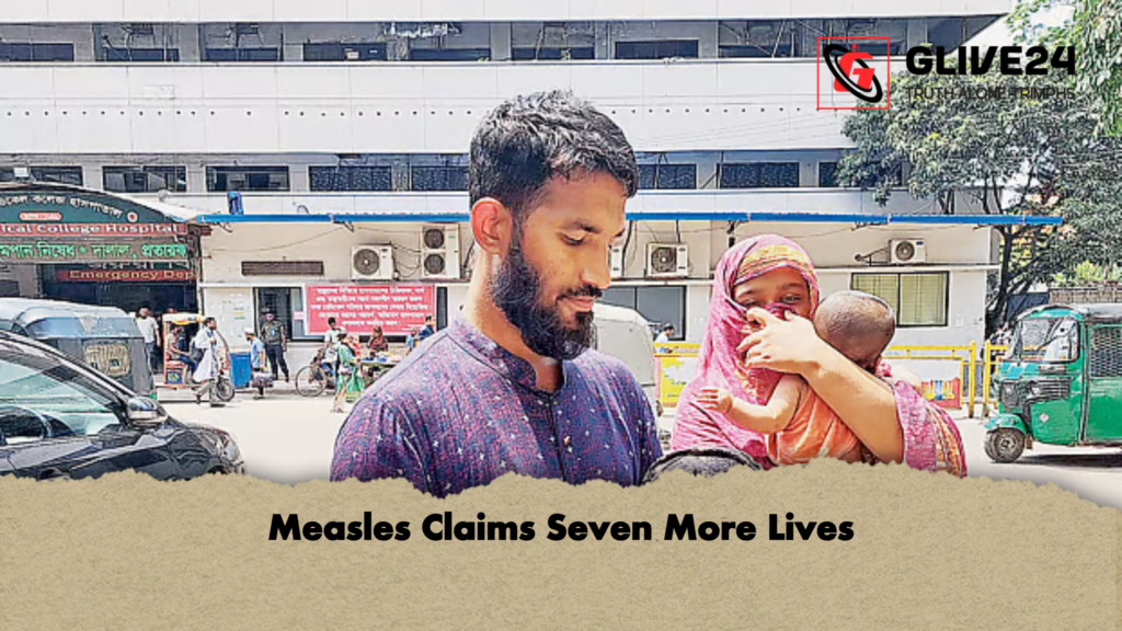 Measles Claims Seven More Lives Measles Claims Seven More Lives