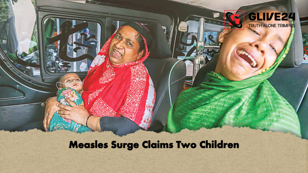 Measles Surge Claims Two Children 2 Measles Surge Claims Two Children Measles Surge Claims Two Children