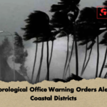 Meteorological Office Warning Orders Alert For Coastal Districts 2 Meteorological Office Warning Orders Alert For Coastal Districts