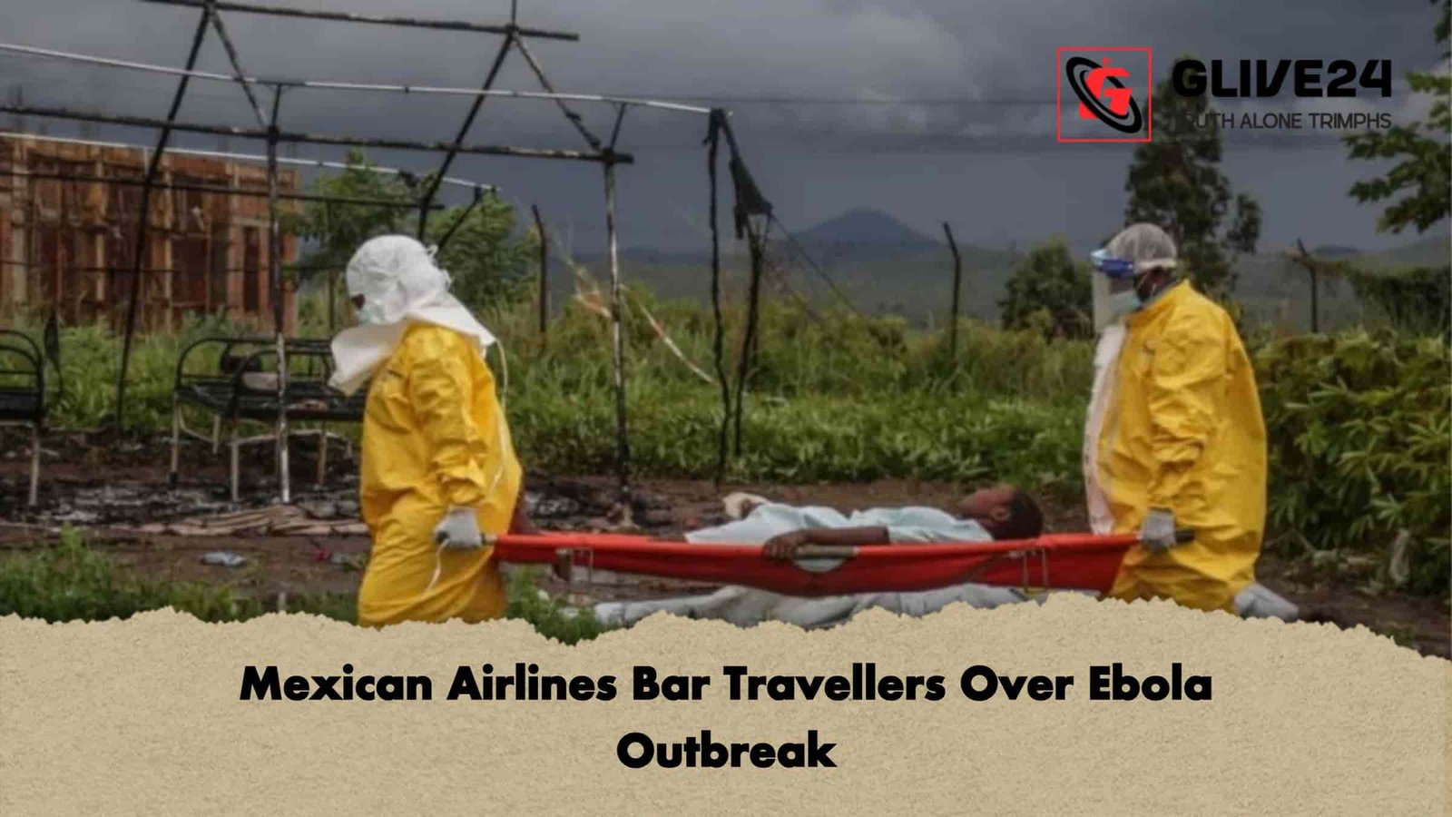 Mexican Airlines Bar Travellers Over Ebola Outbreak