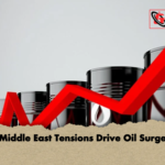 Middle East Tensions Drive Oil Surge Middle East Tensions Drive Oil Surge